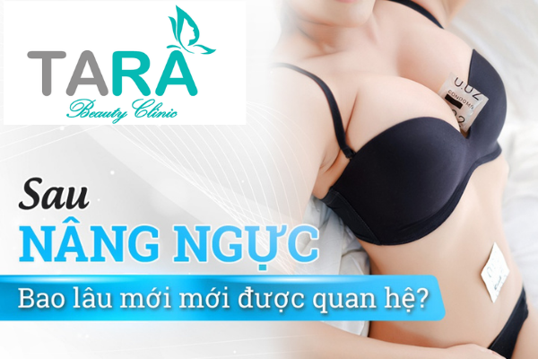 nâng ngực bao lâu được quan hệ vợ chồng